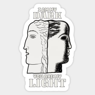 I am my Dark You are my Light Sticker